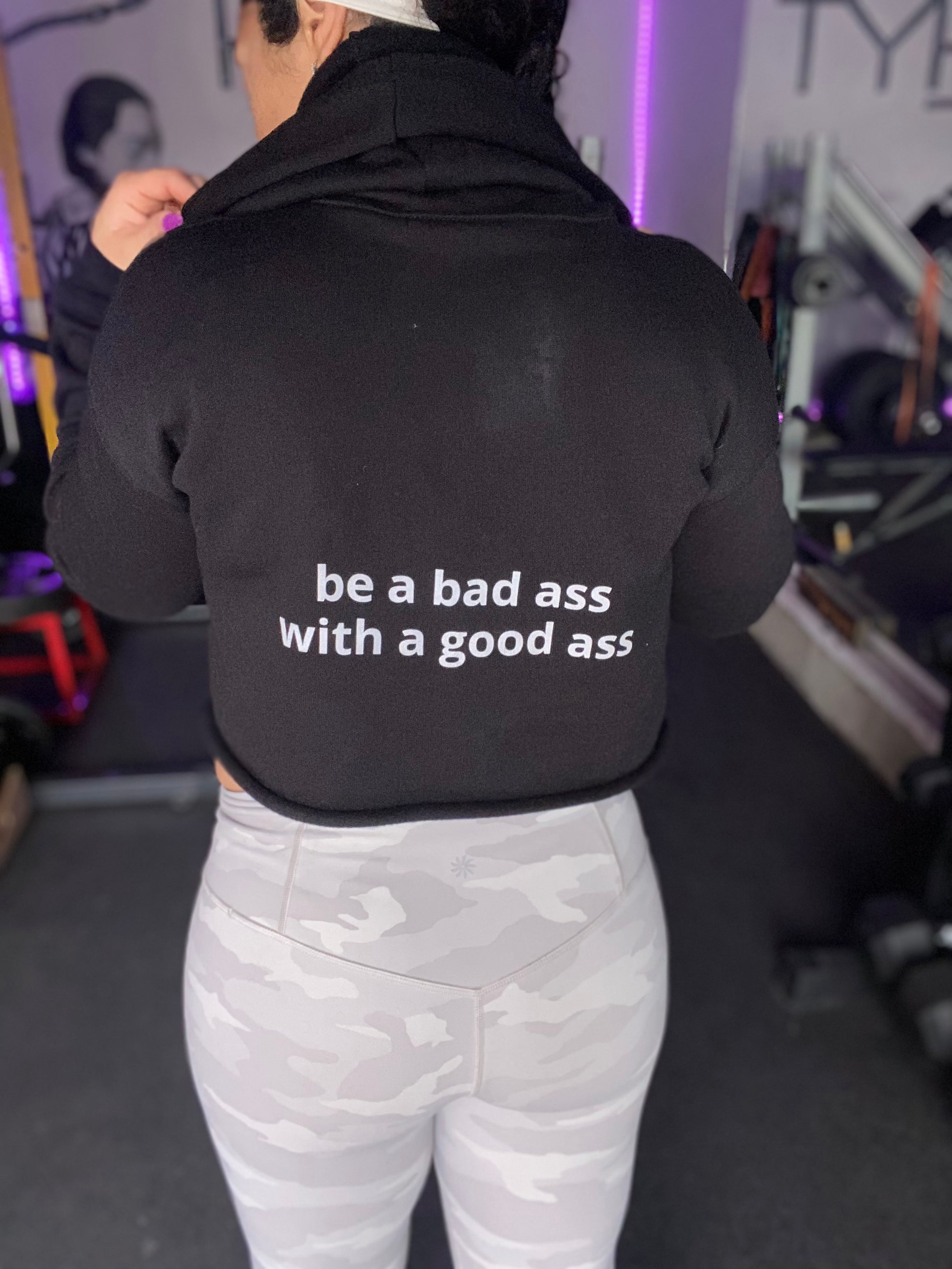 be a bad ass with a good ass CROP HOODIE